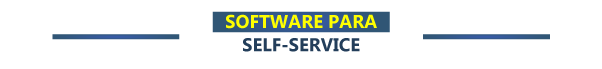 Temos o Software ideal para sua empresa. Confira Software Para Self-Service